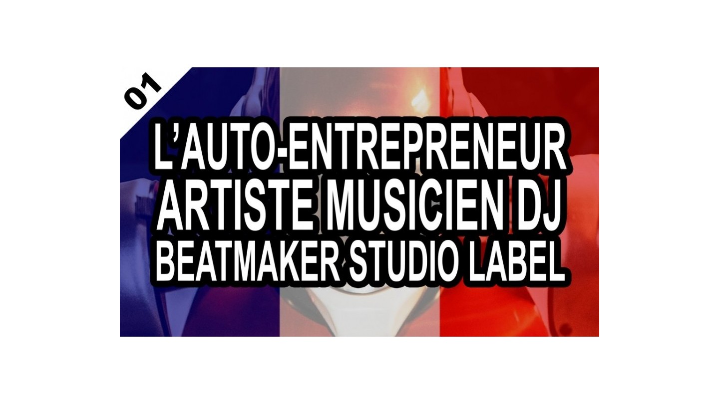 Le statut d'auto-entrepreneur pour un artiste, un musicien, un dj, un beatmaker, un studio de son et un label