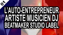 Le statut d'auto-entrepreneur pour un artiste, un musicien, un dj, un beatmaker, un studio de son et un label