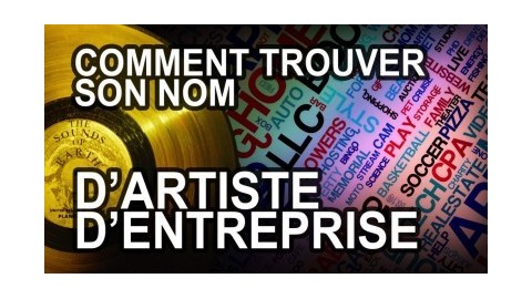MARQUE - Comment trouver son nom d'artiste, de label, d'entreprise ?