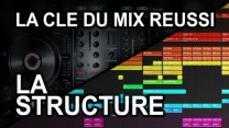 TUTO DJ - La structure est la clé d'un mix réussi
