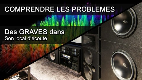ACOUSTIQUE 09 - Comprendre les problèmes des graves dans son local d'é