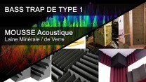 ACOUSTIQUE 11 - Les Bass Traps à absorbants poreux